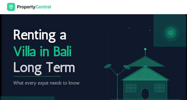 Renting a Villa in Bali Long Term: What Every Expat Needs to Know