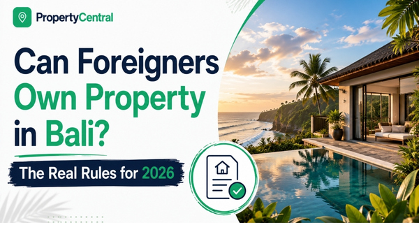 Can Foreigners Own Property in Bali? The Real Rules for 2026