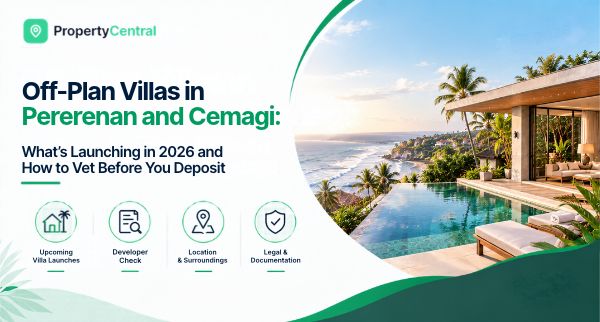 Off-Plan Villas in Pererenan and Cemagi: What's Launching in 2026 and How to Vet Before You Deposit